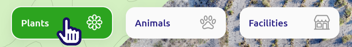 Three grouped buttons on the home page that read Plants, Animals, and Facilities